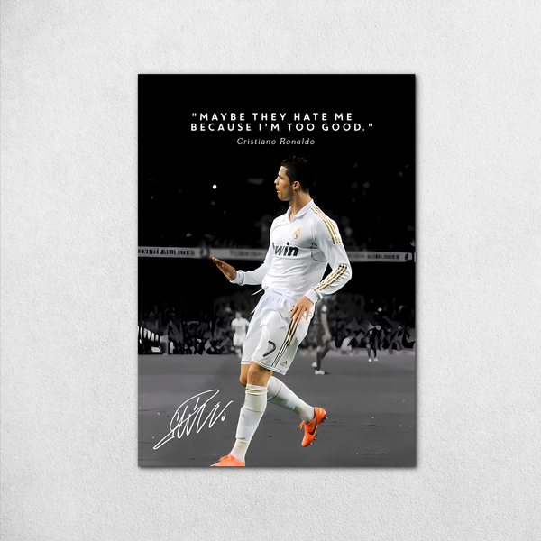 Cristiano Ronaldo Too Good Quote Poster – Real Madrid | Premium Print - Poster by Aarohi PixelPrint