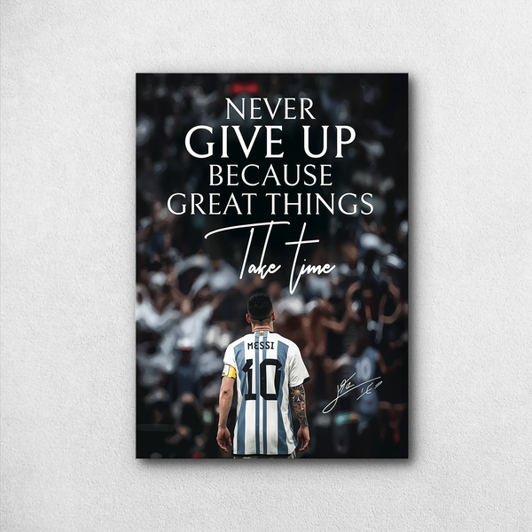 Messi Inspirational Poster – “Great Things Take Time” Motivation Wall Poster