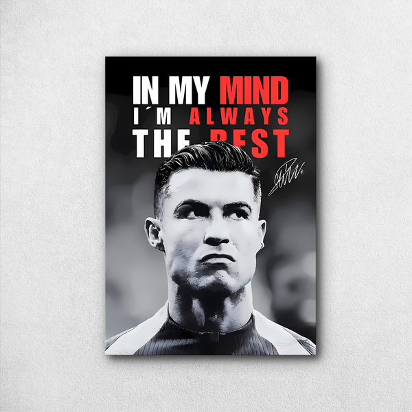 Cristiano Ronaldo Motivational Poster – "In My Mind, I’m Always The Best" | Premium Print - Poster by Aarohi PixelPrint